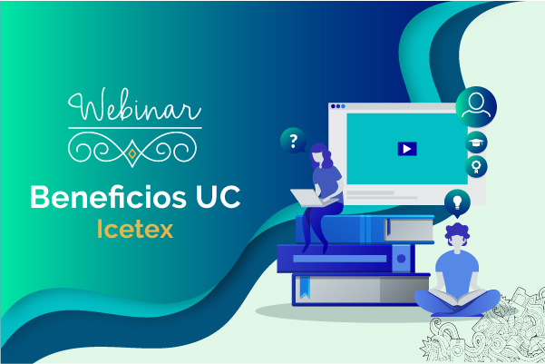 Beneficios de la UC y el Icetex
