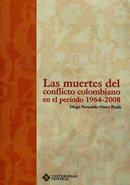 Las muertes del conflicto colombiano en el período 1964-2008
