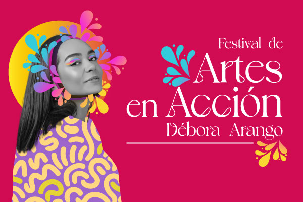 Festival de Artes en Acción Débora Arango