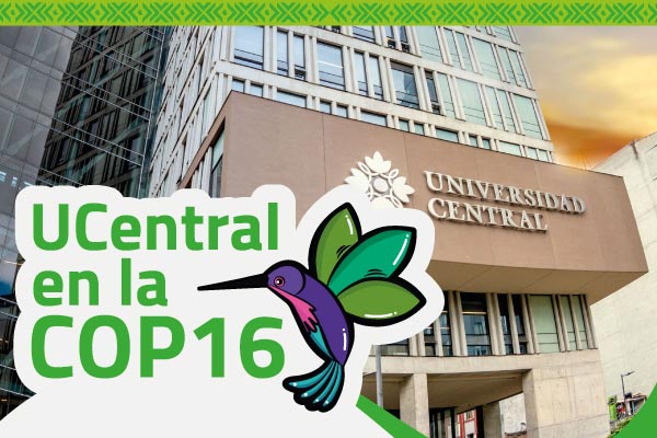 La Universidad Central, ¡presente en la COP16 de biodiversidad!