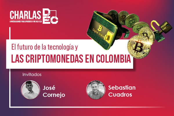 Charla DEC: El futuro de la tecnología y las criptomonedas en Colombia