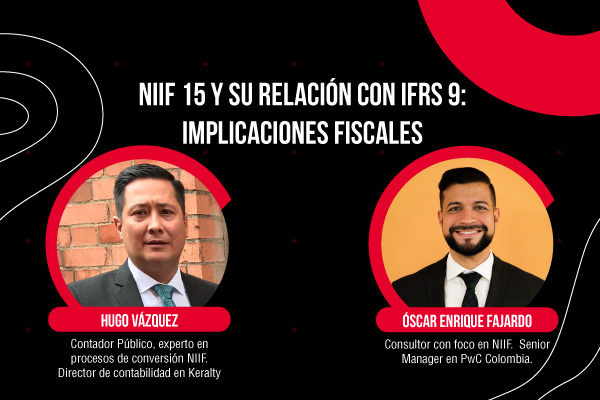 NIIF 15 y su relación con NIFF 9: implicaciones fiscales