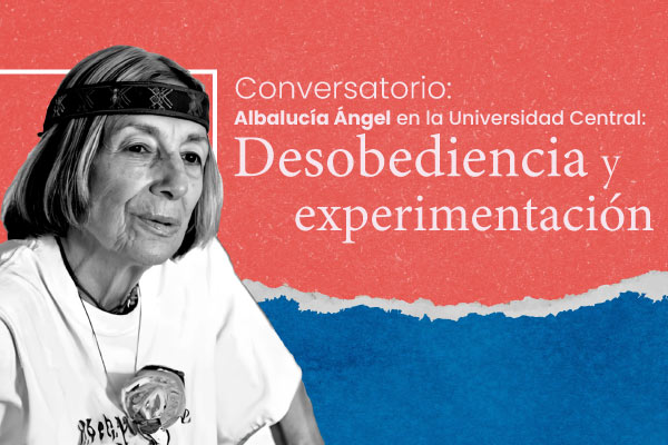 Conversatorio: Albalucía Ángel en la Universidad Central 