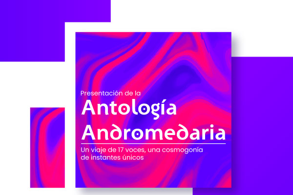 Presentación de la Antología Andromedaria