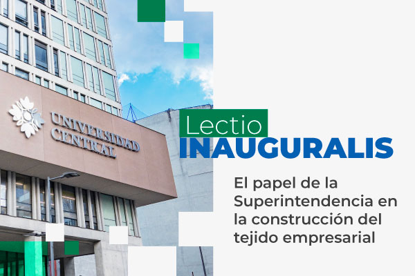 Lectio Inauguralis: la Superintendencia y el sector empresarial