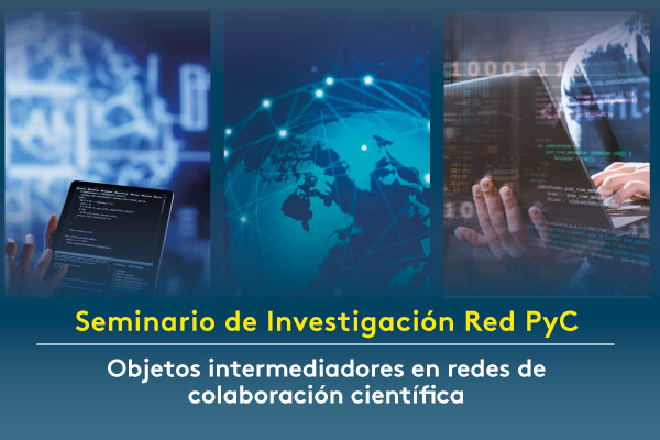 Seminario: objetos intermediadores en redes de colaboración científica